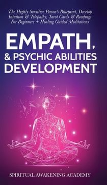 portada Empath & Psychic Abilities Development: The Highly Sensitive Person's Blueprint, Develop Intuition & Telepathy, Tarot Cards & Readings For Beginners + (en Inglés)