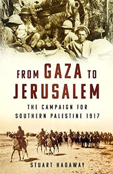 portada From Gaza to Jerusalem: The Campaign for Southern Palestine 1917 (en Inglés)