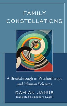 portada Family Constellations: A Breakthrough in Psychotherapy and Human Sciences (in English)