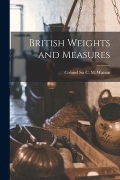 portada British Weights and Measures (in English)