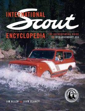 portada International Scout Encyclopedia: The Complete Guide to the Legendary 4x4 (en Inglés)