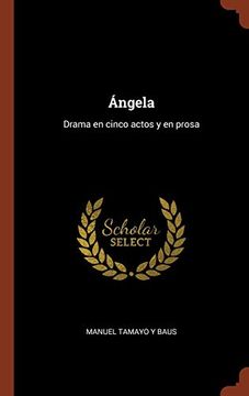 portada Ángela: Drama en Cinco Actos y en Prosa