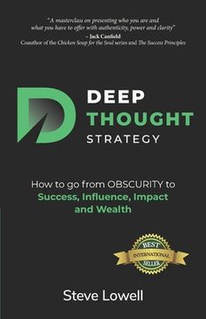 portada Deep Thought Strategy: How to go from OBSCURITY to Success, Influence, Impact and Wealth (en Inglés)