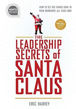 portada Leadership Secrets of Santa Claus: How to get big Things Done in Your "Workshop. "W All Year Long (Ignite Reads) (en Inglés)