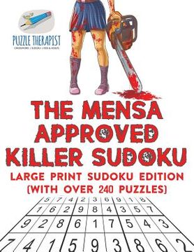 portada The Mensa Approved Killer Sudoku Large Print Sudoku Edition (with over 240 Puzzles) (en Inglés)