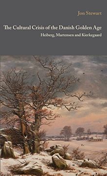 portada The Cultural Crisis of the Danish Golden Age: Heiberg, Martensen, and Kierkegaard