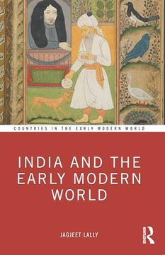 portada India and the Early Modern World (Countries in the Early Modern World) (en Inglés)