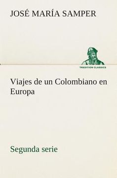 portada Viajes de un Colombiano en Europa, Segunda Serie (Tredition Classics) (in Spanish)