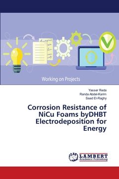 portada Corrosion Resistance of NiCu Foams byDHBT Electrodeposition for Energy (en Inglés)