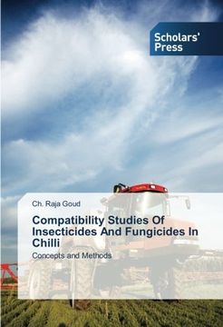 portada Compatibility Studies Of Insecticides And Fungicides In Chilli: Concepts and Methods