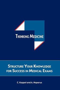 portada thinking medicine: structure your knowledge for success in medical exams