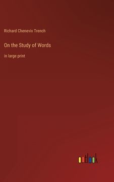 portada On the Study of Words: in large print (en Inglés)