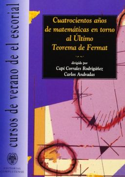 portada Cuatrocientos Años de Matematicas en Torno al Ultimo Teorema de f Ermat (in Spanish)