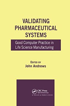 portada Validating Pharmaceutical Systems: Good Computer Practice in Life Science Manufacturing (en Inglés)