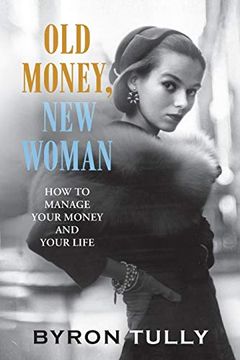 portada Old Money, new Woman: How to Manage Your Money and Your Life (in English)