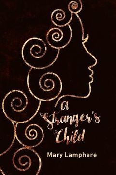 portada A Stranger's Child: Book One: The Pandoran Legacy (en Inglés)