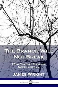portada The Branch Will not Break: 20Th Century Poems of North America 