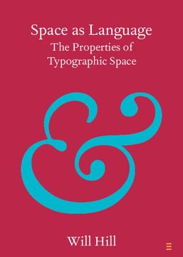 portada Space as Language: The Properties of Typographic Space (Elements in Publishing and Book Culture) (in English)