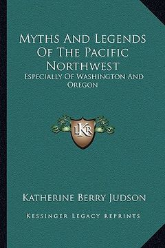 portada myths and legends of the pacific northwest: especially of washington and oregon (in English)