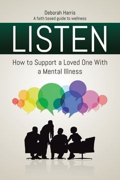 portada Listen: How to Support a Loved One with a Mental Illness (en Inglés)