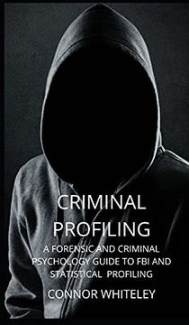 portada Criminal Profiling: A Forensic and Criminal Psychology Guide to fbi and Statistical Profiling (27) (Introductory) (en Inglés)
