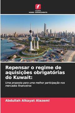 portada Repensar o Regime de Aquisições Obrigatórias do Kuwait: (en Portugués)