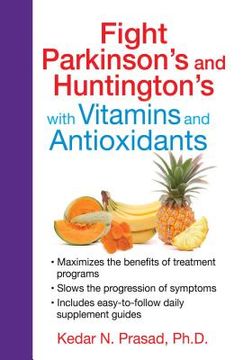 portada Fight Parkinson's and Huntington's with Vitamins and Antioxidants (en Inglés)