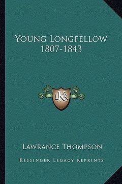 portada young longfellow 1807-1843 (en Inglés)