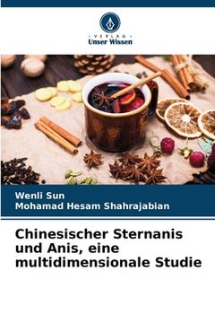 portada Chinesischer Sternanis und Anis, eine multidimensionale Studie (en Alemán)