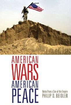 portada american wars, american peace: notes from a son of the empire