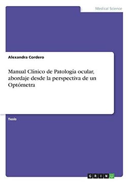portada Manual Clínico de Patología Ocular, Abordaje Desde la Perspectiva de un Optómetra (in Spanish)