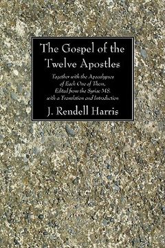 portada the gospel of the twelve apostles: together with the apocalypses of each one of them, edited from the syriac ms. with a translation and introduction