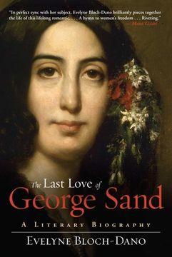 portada The Last Love of George Sand: A Literary Biography (in English)