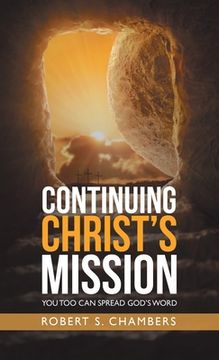 portada Continuing Christ's Mission: You Too Can Spread God's Word (en Inglés)