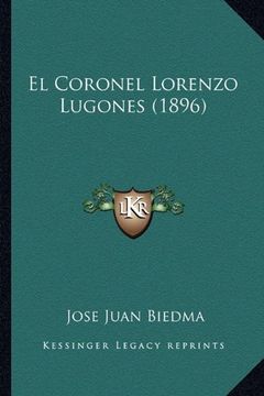 portada El Coronel Lorenzo Lugones (1896)