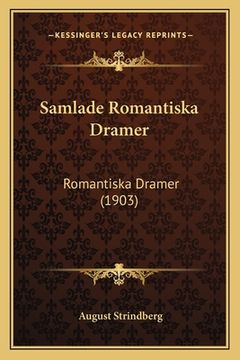 portada Samlade Romantiska Dramer: Romantiska Dramer (1903) (en Sueco)