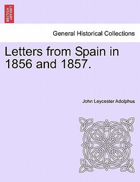 portada letters from spain in 1856 and 1857. (en Inglés)
