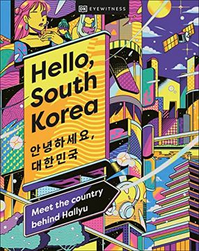 portada Hello, South Korea: Meet the Country Behind Hallyu (en Inglés)