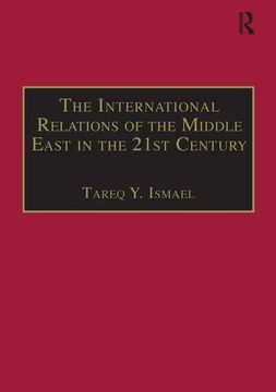 portada The International Relations of the Middle East in the 21St Century: Patterns of Continuity and Change (en Inglés)