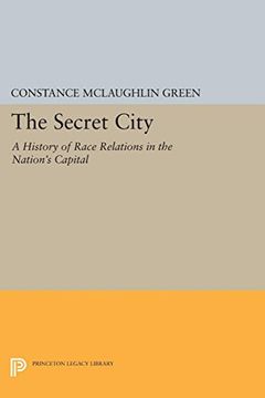 portada Secret City: A History of Race Relations in the Nation's Capital (Princeton Legacy Library) (en Inglés)