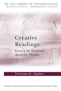portada creative readings: essays on seminal analytic works