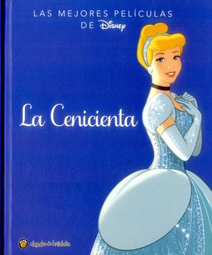 Libro MEJORES PELICULAS - LA CENICIENTA, Disney, ISBN 9789877057249.  Comprar en Buscalibre