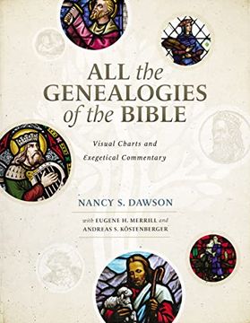 portada All the Genealogies of the Bible: Visual Charts and Exegetical Commentary (en Inglés)