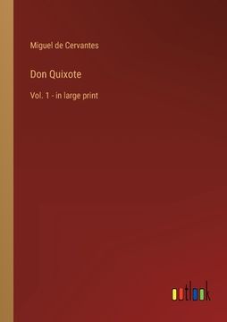 portada Don Quixote: Vol. 1 - in large print (in English)