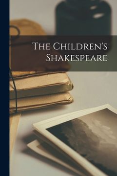 portada The Children's Shakespeare (en Inglés)