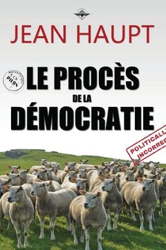 portada Le procès de la démocratie (in French)
