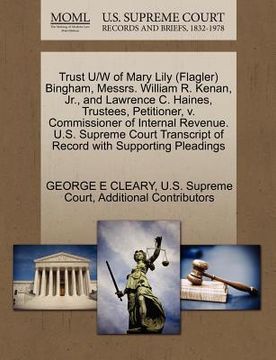 portada trust u/w of mary lily (flagler) bingham, messrs. william r. kenan, jr., and lawrence c. haines, trustees, petitioner, v. commissioner of internal rev (in English)