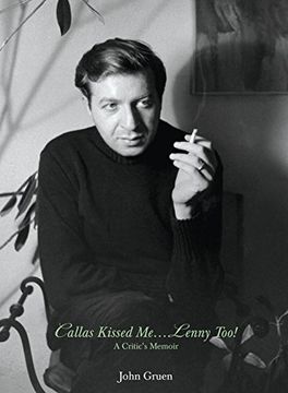 portada Callas Kissed Me...Lenny Too!: A Critic's Memoir (en Inglés)