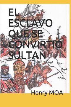 portada El Esclavo Que Se Convirtio Sultan (in Spanish)