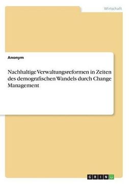 portada Nachhaltige Verwaltungsreformen in Zeiten Des Demografischen Wandels Durch Change Management (German Edition)